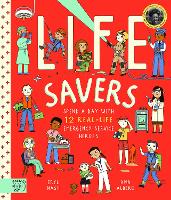 Life Savers: Spend a day with 12 real-life emergency service heroes (Paperback)
