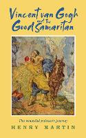 Vincent van Gogh and The Good Samaritan: The Wounded Painter’s Journey (Paperback)