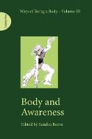 Body and Awareness - Ways of Being a Body 3 (Paperback)
