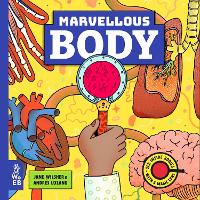 Marvellous Body: A Magic Lens Book (Hardback)