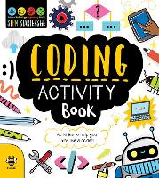 Coding Activity Book: Activities to Help You Think Like a Coder! - STEM Starters for Kids (Paperback)