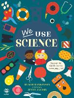 We Use Science: Discover the Real-Life Science in Everyday Jobs! - We Use It Every Day (Paperback)
