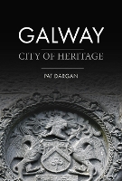 Galway: City of Heritage (Paperback)