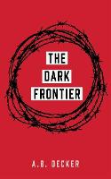 The Dark Frontier (Paperback)