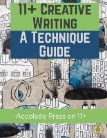 11+ Creative Writing: A Technique Guide (Paperback)