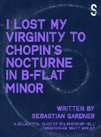 'I Lost My Virginity to Chopin's Nocturne in B-Flat Minor' (Paperback)