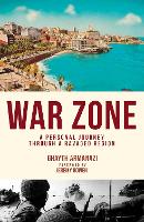 War Zone: A Personal Journey through a Ravaged Region (Hardback)