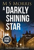 A Darkly Shining Star (Large Print): An Oxford Murder Mystery - Bridget Hart 5 (Paperback)
