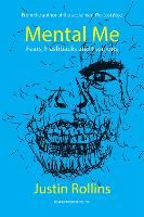 Mental Me: Fears, Flashbacks and Fixations (Paperback)