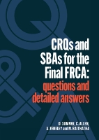 CRQs and SBAs for the Final FRCA: Questions and detailed answers (Paperback)