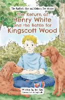 The Return of Henry White and the Battle for Kingscott Wood - The Rafferty Roo and Hobson Too stories 2 (Paperback)