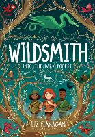 Into the Dark Forest: The Wildsmith #1 - The Wildsmith (Paperback)