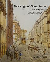 Walking on Water Street: A stroll along the original shoreline of the River Mersey (and a wander up some of Liverpool's ancient streets) (Paperback)
