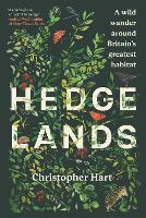 Hedgelands: A wild wander around Britain’s greatest habitat (Hardback)