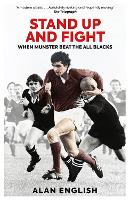 Stand Up and Fight: When Munster Beat the All Blacks (Paperback)