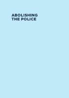 Abolishing the Police: (An Illustrated Introduction) (Paperback)