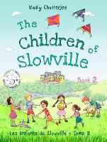 The Children of Slowville Book 2: Les Enfants de Slowville Tome 2 - "The Children of Slowville" 2 (Paperback)