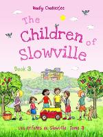 The Children of Slowville Book 3: Les Enfants de Slowville Tome 3 - The Children of Slowville 3 (Paperback)