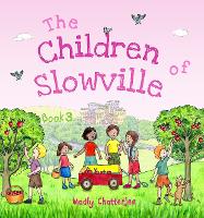 "The Children of Slowville" Book 3: English Edition - "The Children of Slowville" English Edition 3 (Paperback)