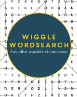 Wiggle Wordsearch: And Other Wordsearch Variations (Paperback)