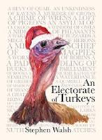 An Electorate of Turkeys: The Twelve Villanelles of Christmas (Paperback)