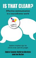 Is That Clear?: Effective communication in a neurodiverse world - Is That Clear? 2 (Paperback)