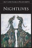 Nightlives: A Criminal Comedy - The Clive Barker Playscripts (Paperback)