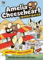 Amelia Cheeseheart Investigates: Mummy Mayhem (Paperback)