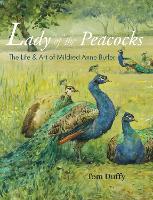 Life and Art of Mildred Anne Butler Lady of the Peacocks (Hardback)
