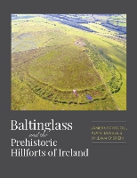 Baltinglass and the Prehistoric Hillforts of Ireland (Paperback)