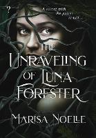 The Unraveling of Luna Forester (Hardback)