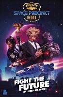 Space Precinct: Fight the Future - Space Precinct (Paperback)