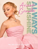 Ariana Grande: Always Sunshine