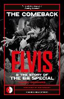 The Comeback: Elvis and the Story of the 68 Special - Omnibus Remastered (Paperback)