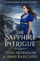 The Sapphire Intrigue: A Crown Jewels Regency Mystery - The Crown Jewels Regency Mysteries 3 (Paperback)