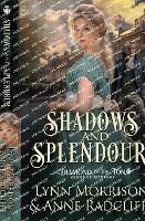 Shadows and Splendour