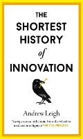 The Shortest History of Innovation - Shortest Histories 25 (Hardback)