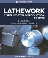 Lathework: A Step-by-Step Introduction - Workshop Practice Series (Paperback)