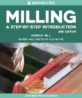 Milling: A Step-by-Step Introduction - Workshop Practice Series (Paperback)