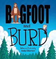 Bigfoot and Burd - Bigfoot and Burd 1 (Hardback)