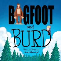 Bigfoot and Burd - Bigfoot and Burd 1 (Paperback)