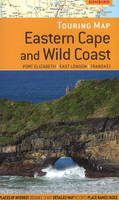 Eastern Cape & Wild Coast Touring Map: Port Elizabeth, East London, Transkei (Sheet map, folded)