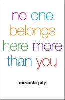 No One Belongs Here More Than You (Paperback)