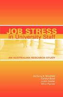 Job Stress in University Staff: An Australian Research Study (Paperback)