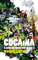 Cocaina: a book on those who make it (Paperback)