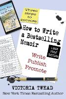 How to Write a Bestselling Memoir - LARGE PRINT: Three Steps - Write, Publish, Promote - Create a Bestseller Large Print 1 (Paperback)
