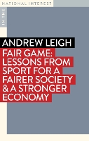 Fair Game: Lessons from Sport for a Fairer Society & a Stronger Economy - In the National Interest (Paperback)