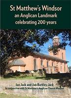 St Matthew's Windsor: an Anglican Landmark celebrating 200 years (Paperback)