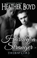 Hardly a Stranger - Hunt Club 3 (Paperback)