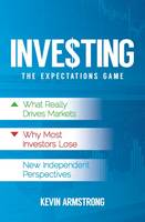 Investing: The Expectations Game (Paperback)